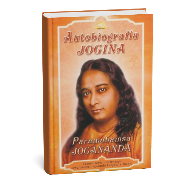 Autobiografia Jogina — Paramahansy Yoganandy – jedna z najważniejszych książek duchowych XX wieku