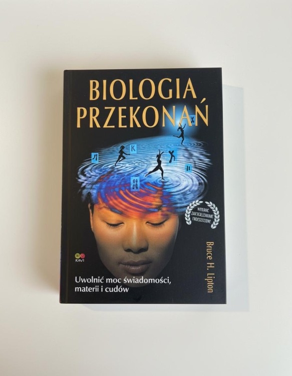 Biologia przekonań — Książka "Biologia Przekonań" Bruce'a Liptona – przełomowa praca o wpływie przekonań na zdrowie i DNA
